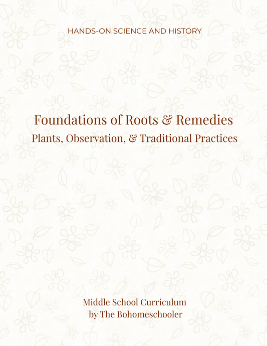 Foundations of Roots and Remedies Hands-On Science & History Unit Study (PDF download)